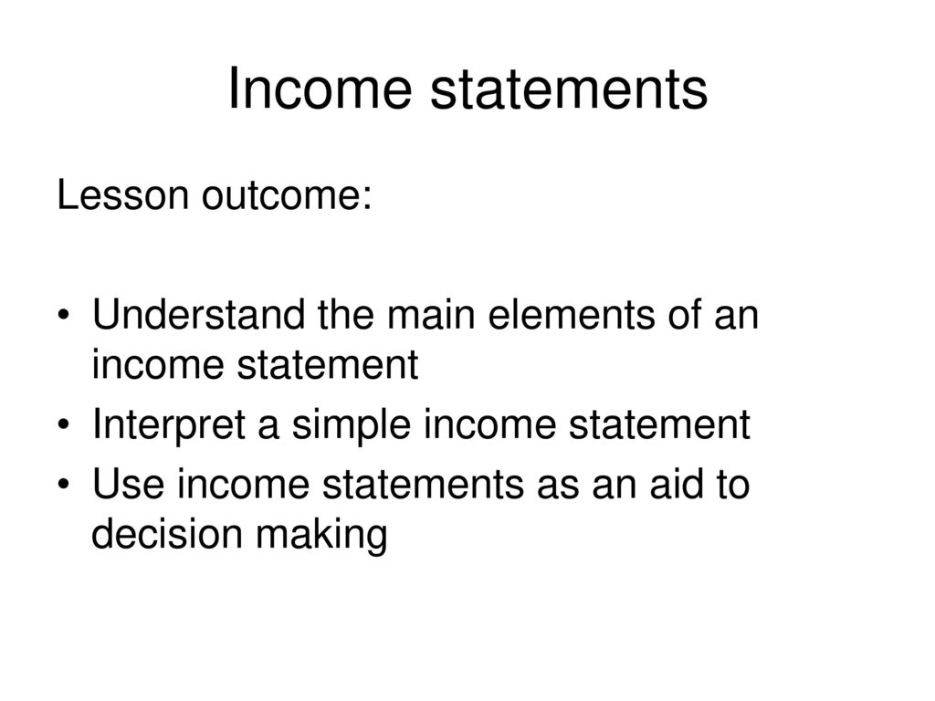Income Statements Lesson Outcome:   Ppt Download Inside Simple Income Statement