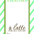 Teacher Appreciation Gift Idea   Thanks A Latte Free Printable Card For Teacher Printable Templates