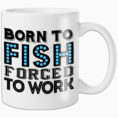 I Love Spreadsheets Mug Fresh Born To Fish Forced To Work Mug Amazon In Spreadsheet Mug