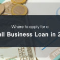 Where To Apply For A Small Business Loan In 2017 To Apply For Small Business