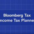 2017 Tax Planning Spreadsheet With Regard To Income Tax Planner  Bloomberg Tax