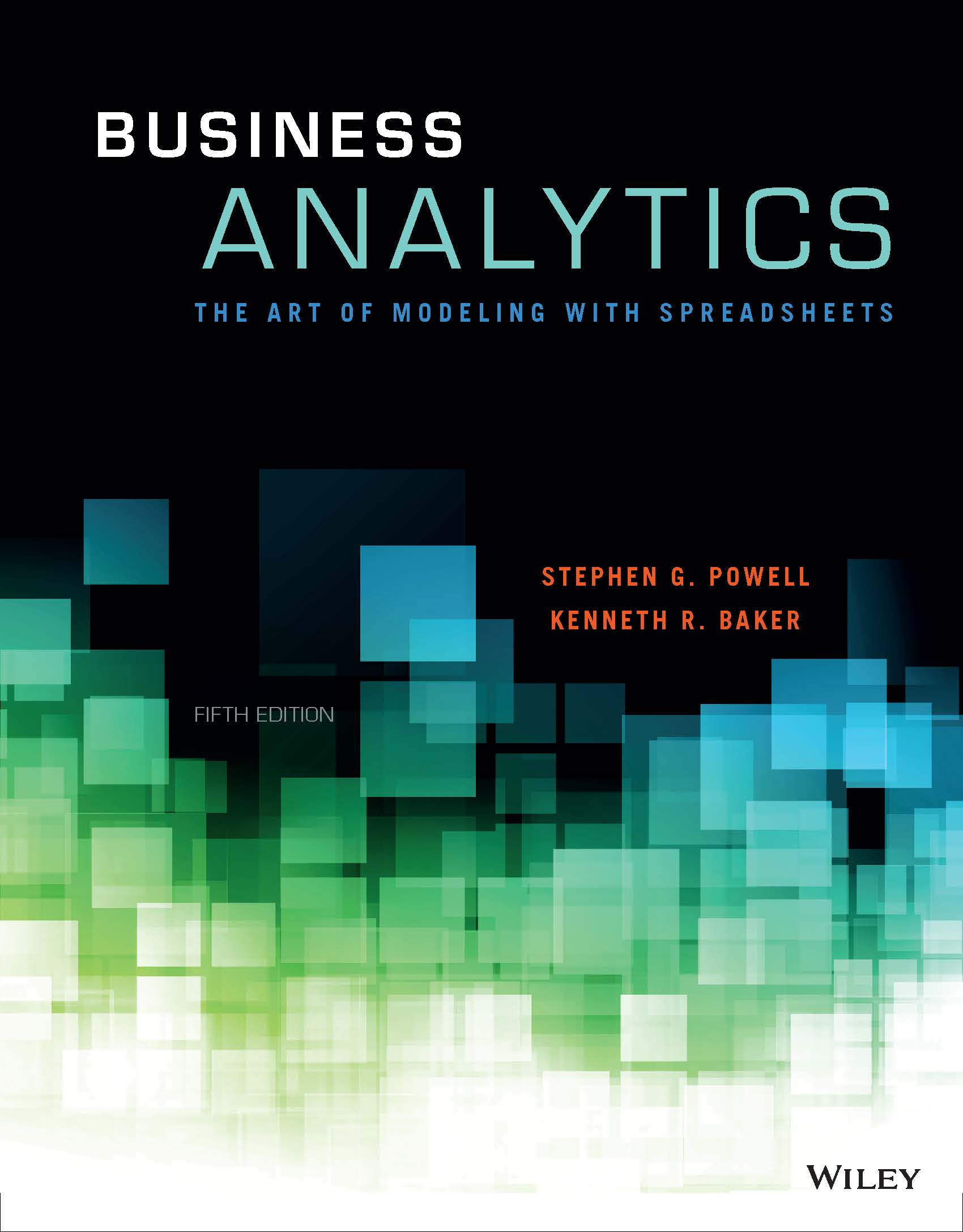 Business Analytics The Art Of Modeling With Spreadsheets Inside Business Analytics :: About The Book