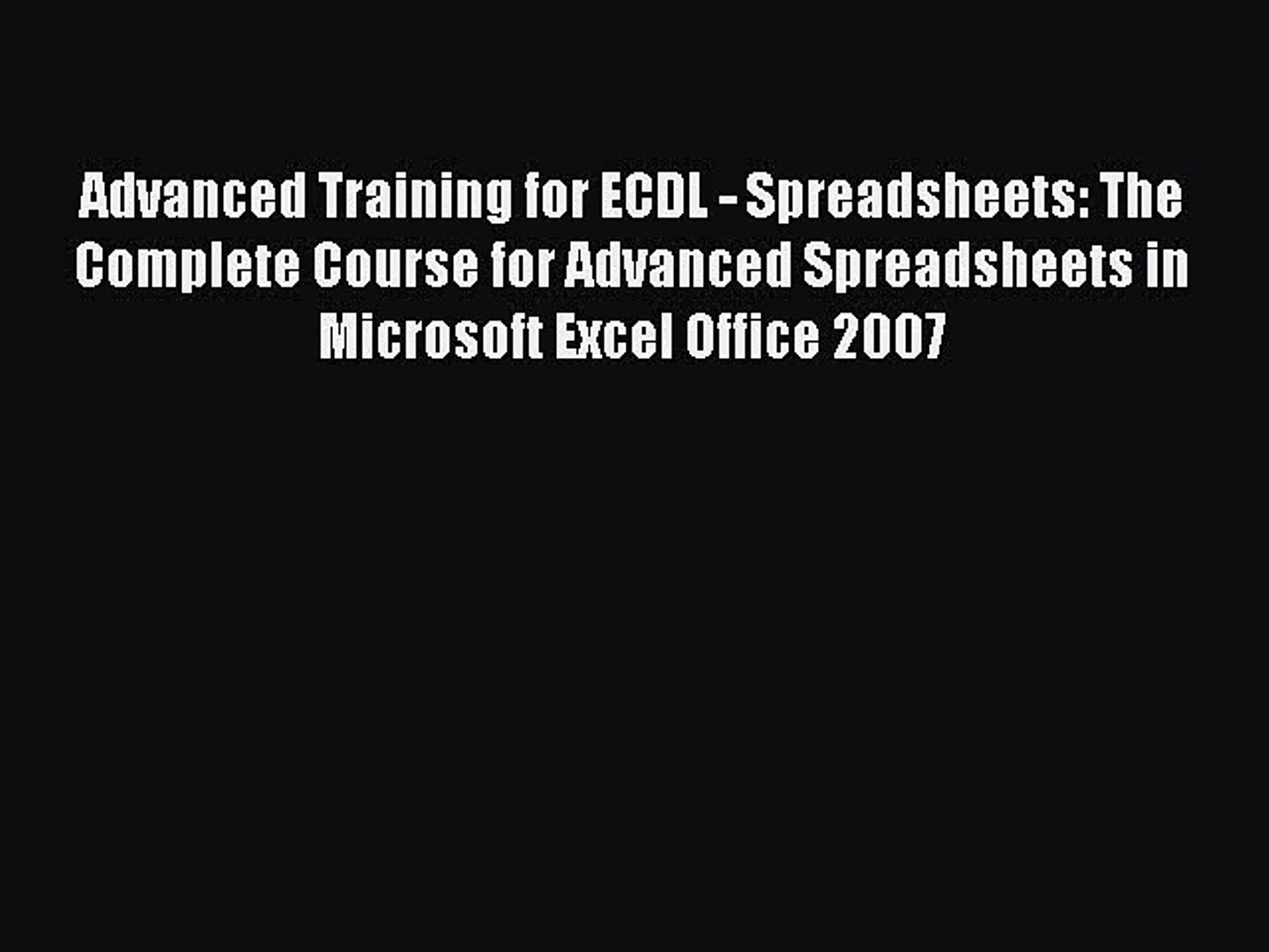 Ecdl Spreadsheets With [Pdf] Advanced Training For Ecdl  Spreadsheets: The Complete Course For  Advanced Spreadsheets
