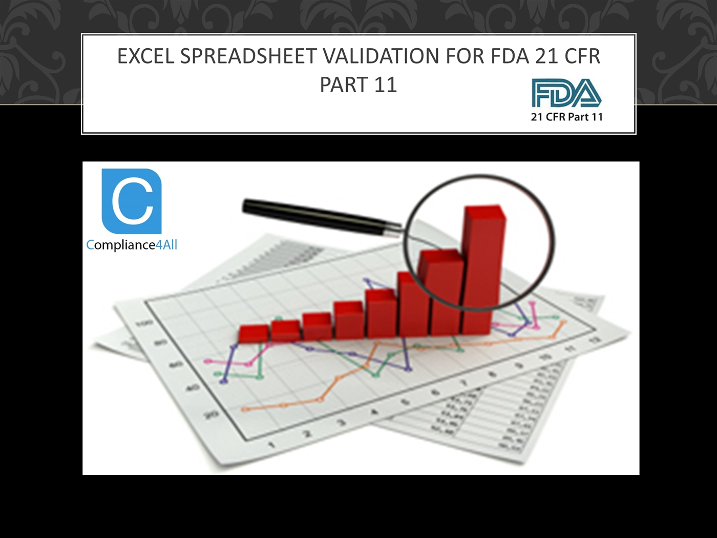 Excel Spreadsheet Validation For Fda 21 Cfr Part 11 Pertaining To Excel Spreadsheet Validation For Fda 21 Cfr Part.pptx Powerpoint