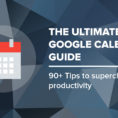 How To Make A Calendar In Google Spreadsheet Intended For Blog  The Ultimate Google Calendar Guide: 90+ Tips