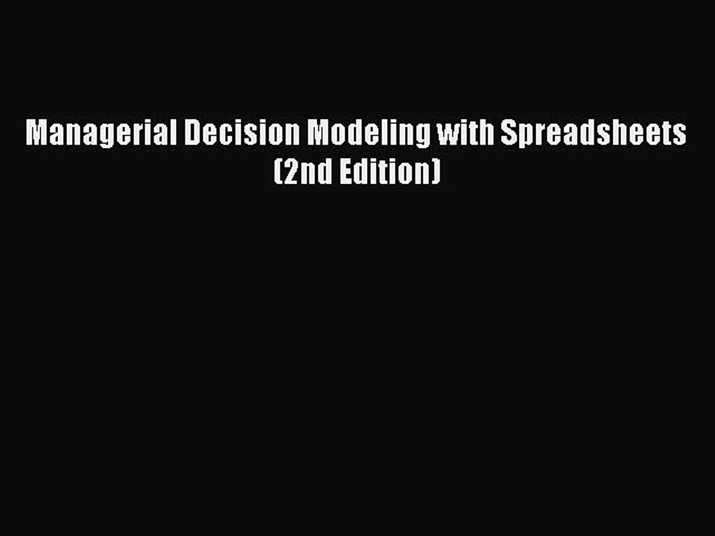 Managerial Decision Modeling With Spreadsheets 2Nd Edition With Pdf Download Managerial Decision Modeling With Spreadsheets 2Nd