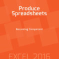 Produce Spreadsheets For Produce Spreadsheets  Becoming Competent : Excel 2016