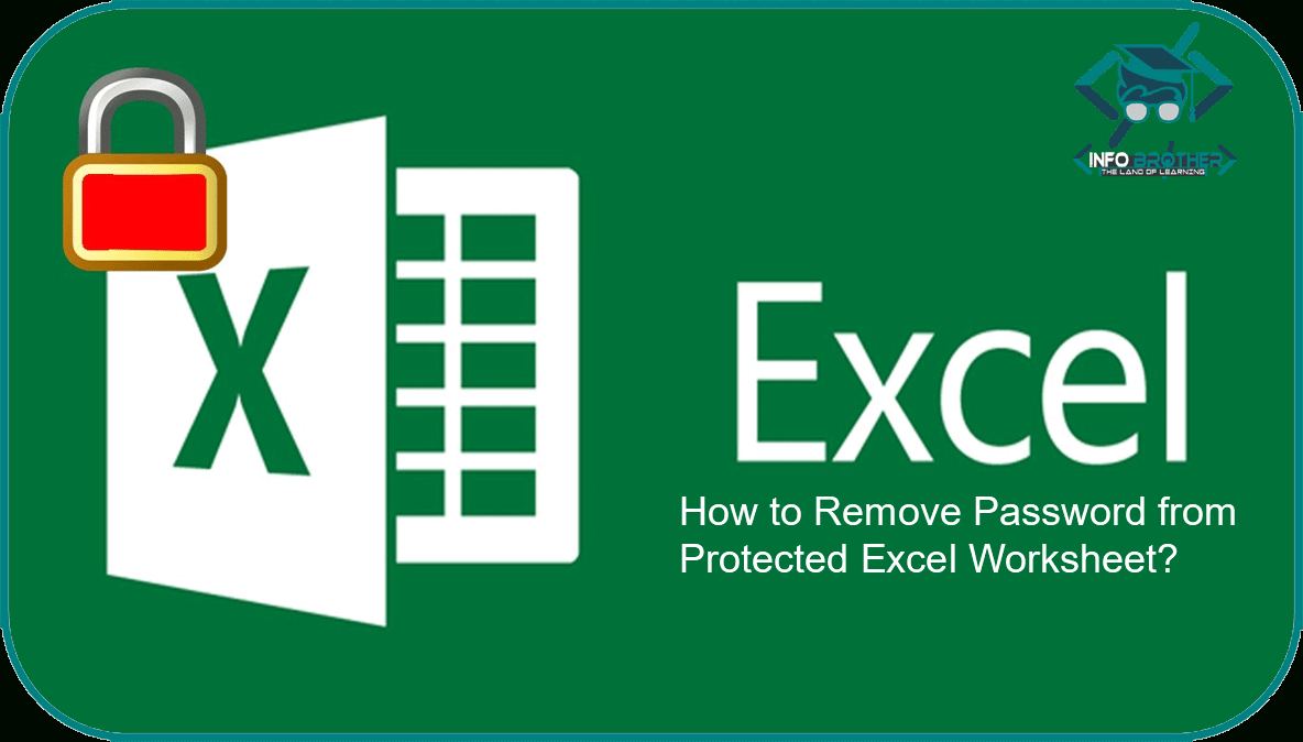 Remove Password From Excel Spreadsheet Inside How To Remove Password From Protected Excel Sheet? – Infobrother