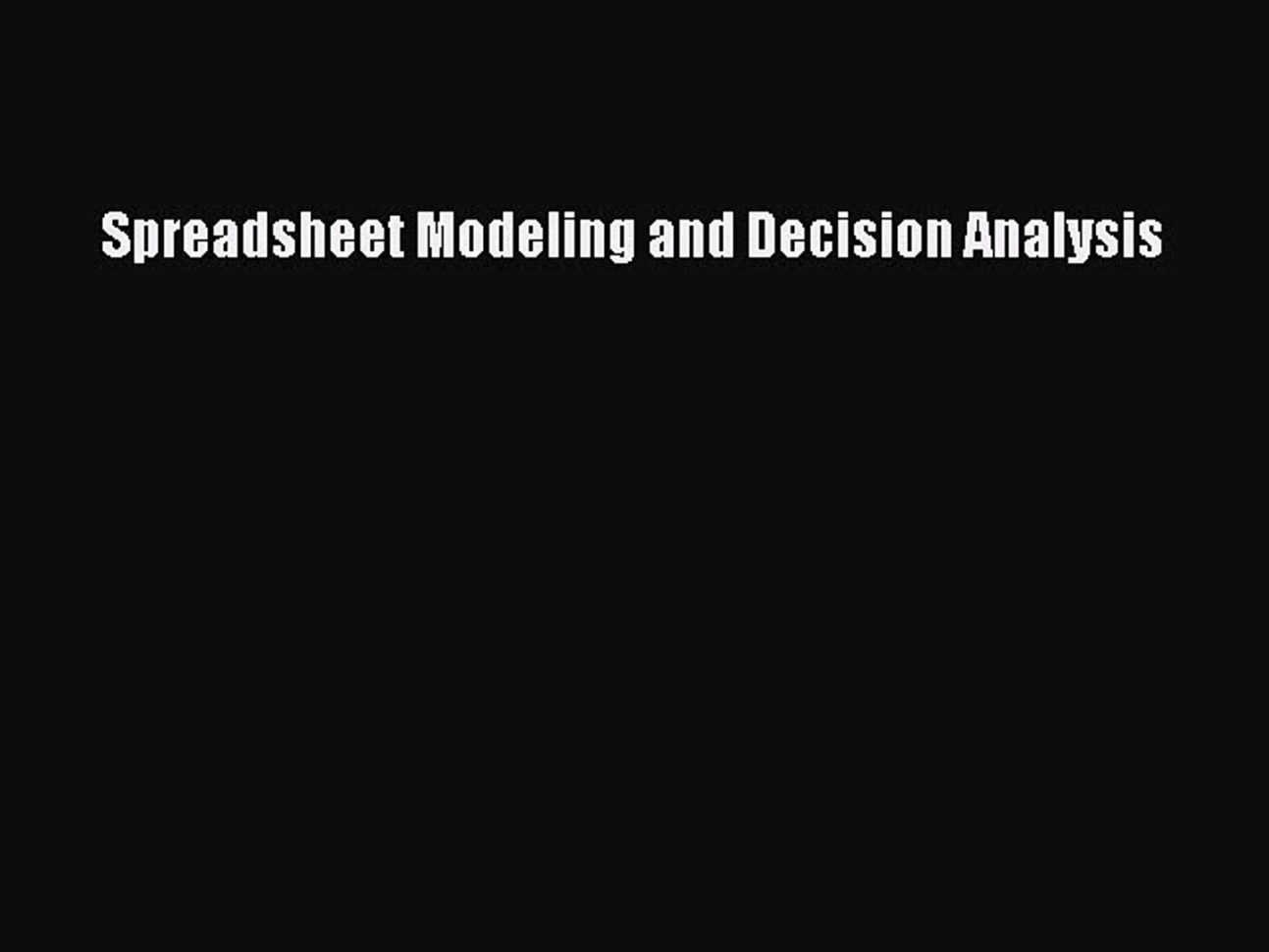 Spreadsheet Modeling And Decision Analysis Ebook Regarding Read Spreadsheet Modeling And Decision Analysis Ebook Free  Video