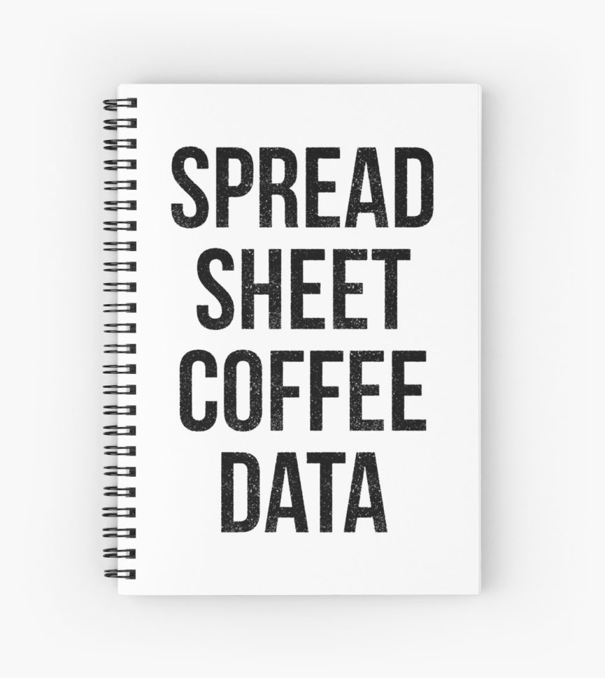 Spreadsheet Notebook Intended For Spreadsheet Coffee Data" Spiral Notebookscurtis Cunningham