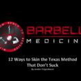 Texas Method Powerlifting Spreadsheet Regarding 12 Ways To Skin The Texas Method  Barbell Medicine