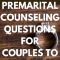 25 Premarital Counseling Questions Every Couple Must Discuss Before