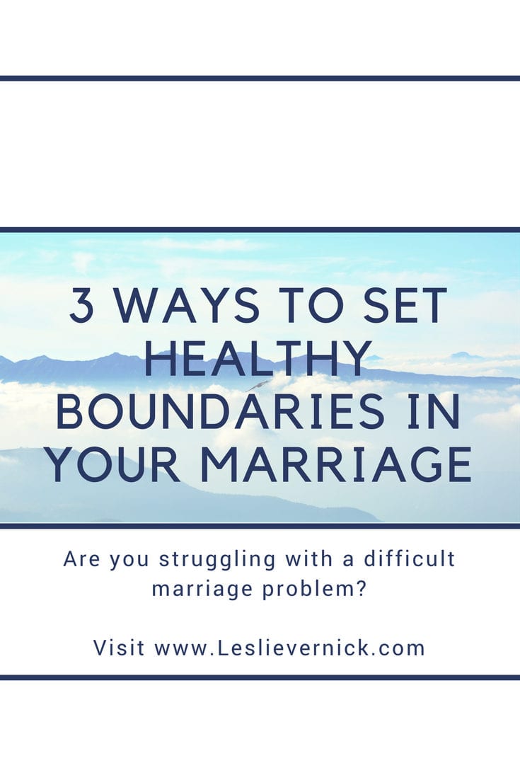 3 Ys To Set Healthy Boundaries In Your Marriage  Leslie