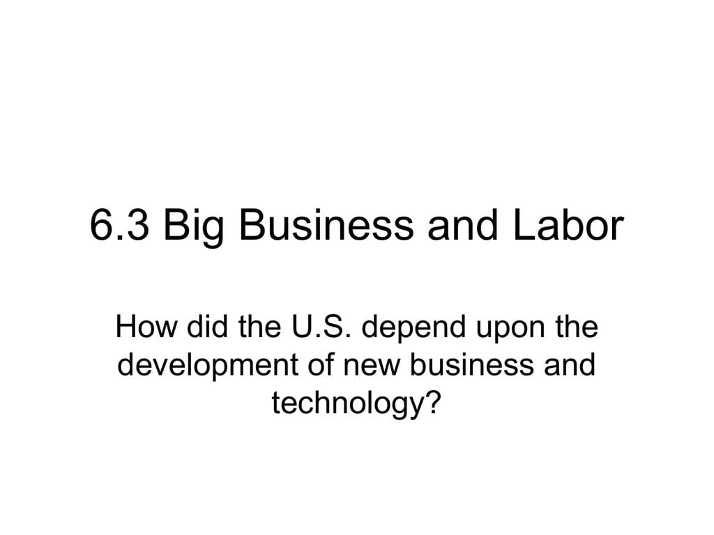 63 Big Business And Labor