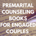 Best 9 Premarital Counseling Books  Workbooks For Engaged Couples