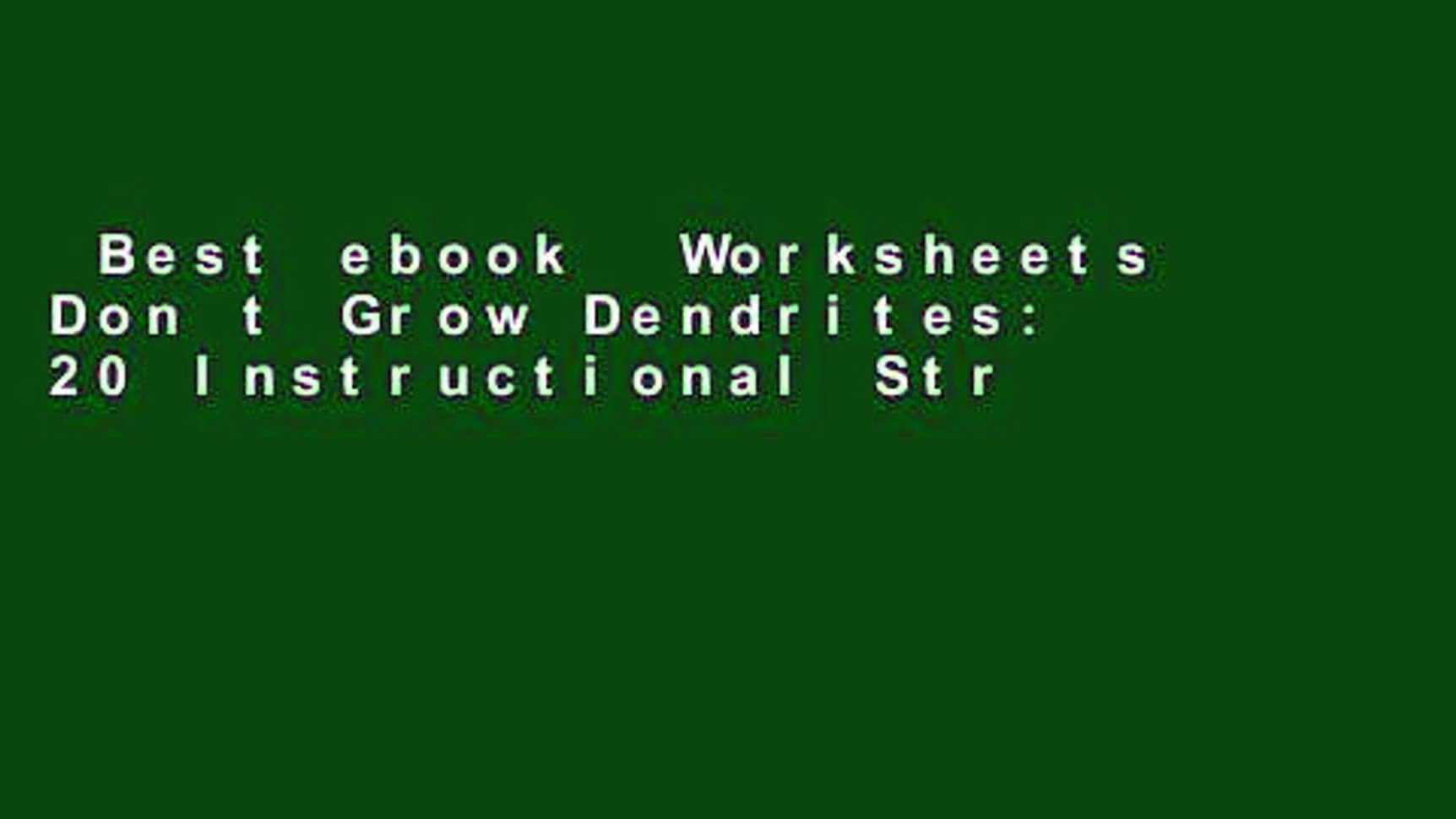 Best Ebook Worksheets Don T Grow Dendrites 20 Instructional Strategies  That Engage The Brain