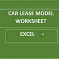 Car Lease Model Worksheet  Bdtat