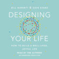 Designing Your Life  How To Build A Welllived Joyful Life