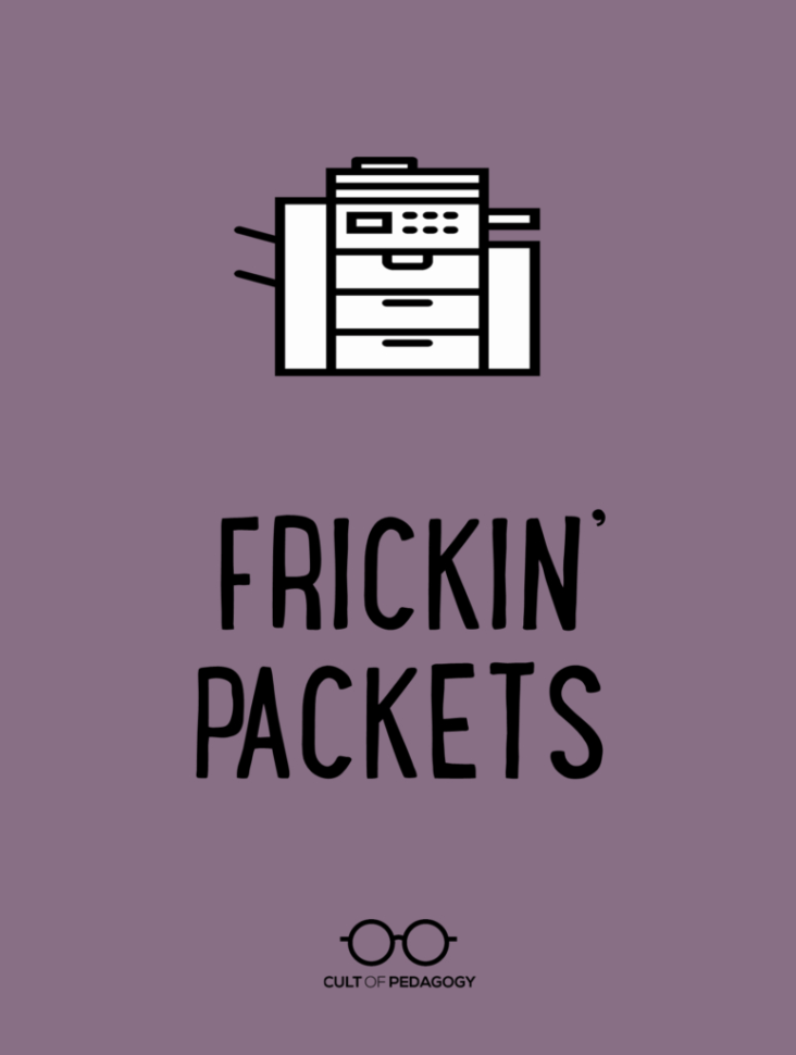 Frickin' Packets  Cult Of Pedagogy