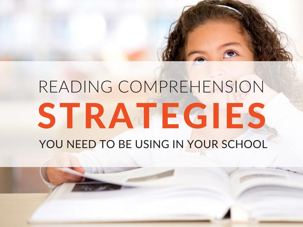 How To Teach Reading Comprehension Strategies In Your School