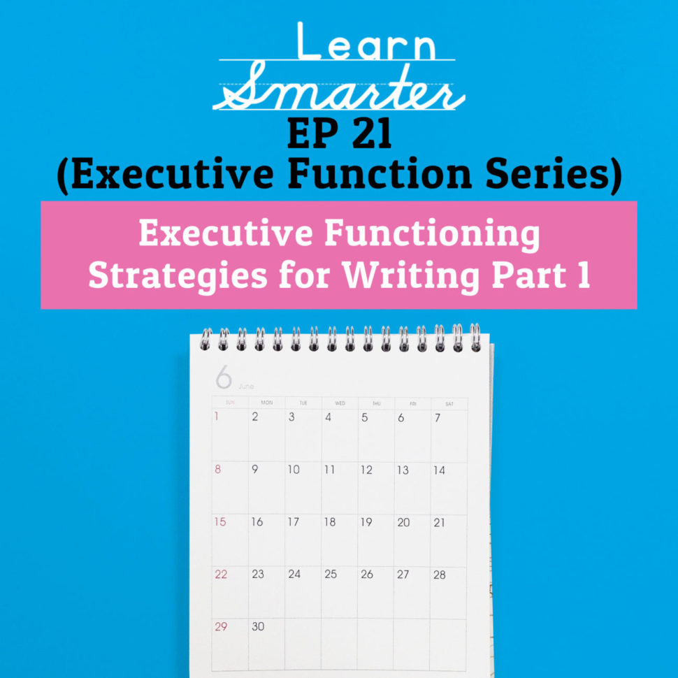 Learn Smarter  21 Executive Functioning Strategies For