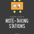 Power Lesson Notetaking Stations  Cult Of Pedagogy