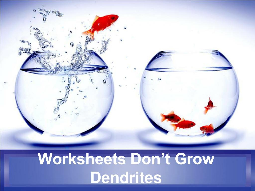 Ppt  Worksheets Don't Grow Dendrites Powerpoint Presentation  Id