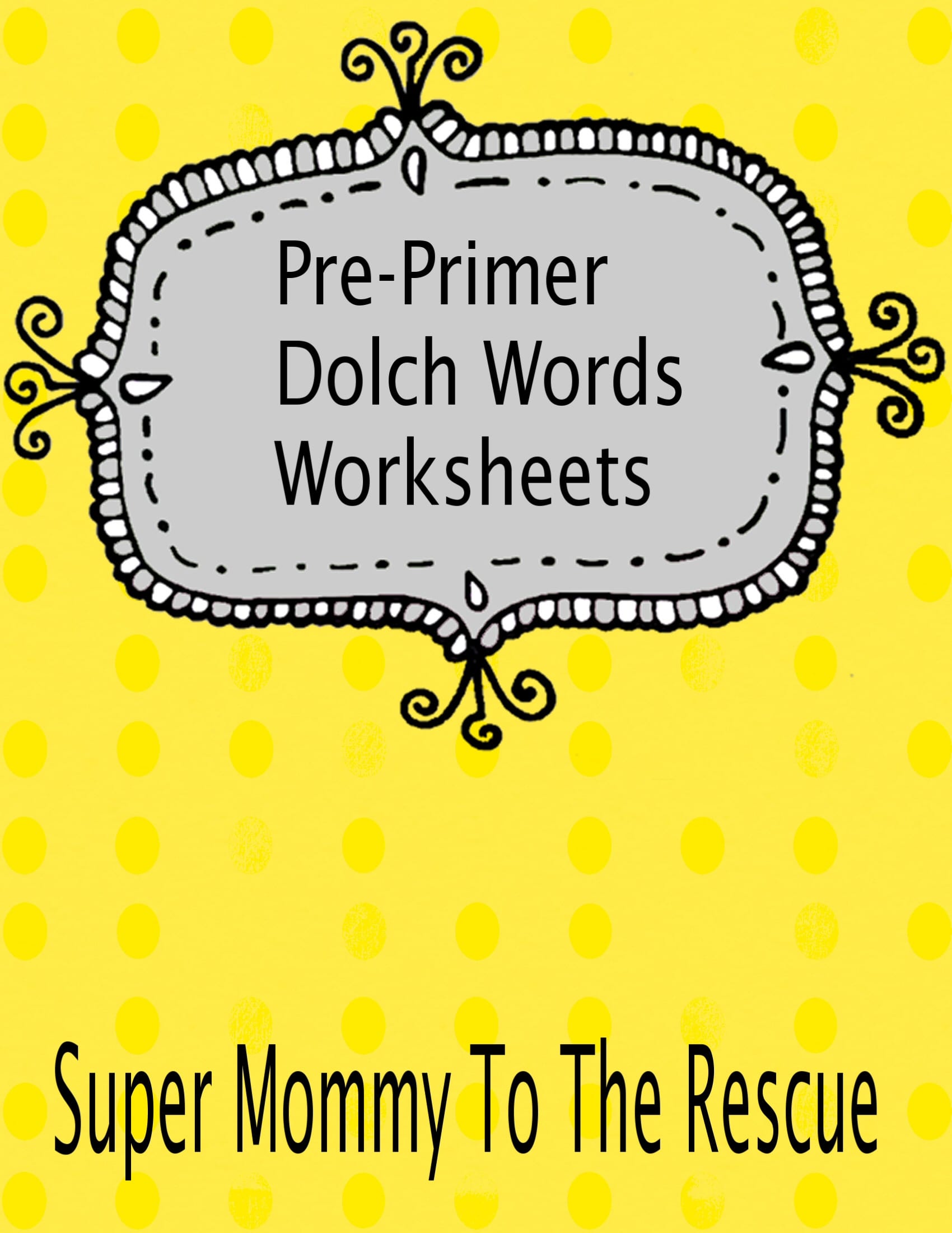 Preprimer Dolch Words Worksheets Now Released  Super Mommy