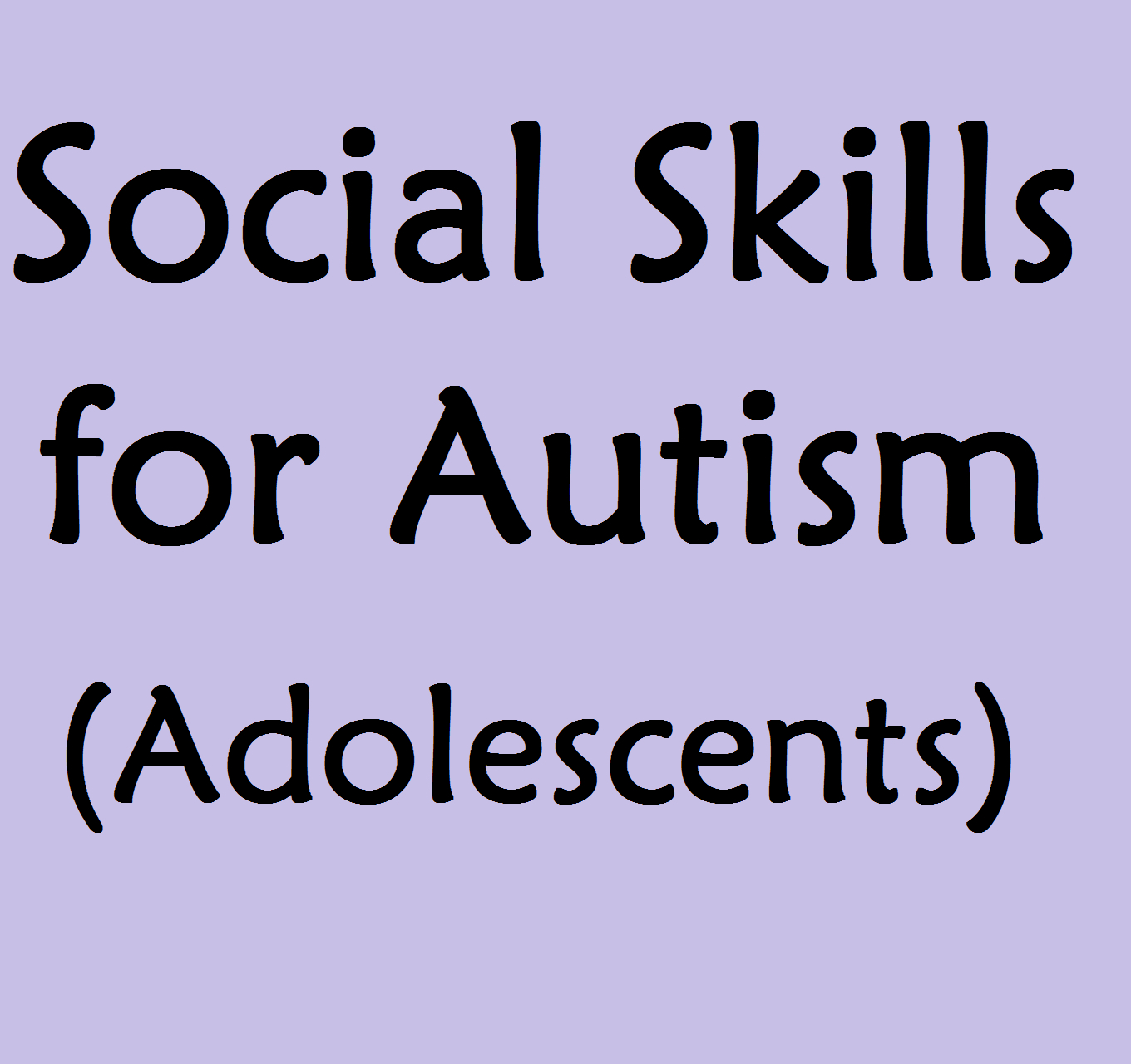 Social Skills For Autism Adolescents And Children With High