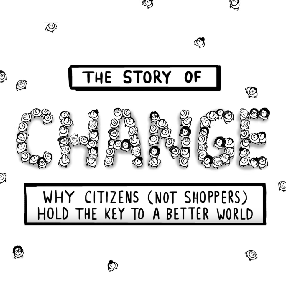 Story Of Change  The Story Of Stuff Project