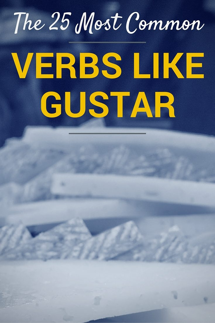The 25 Most Common Verbs Like Gustar Db excel