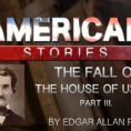 The Fall Of The House Of Usher'edgar Allan Poe Part Three