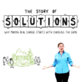 The Story Of Solutions  The Story Of Stuff Project