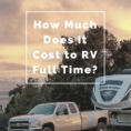 What It Costs To Rv Full Time  Rv Budget